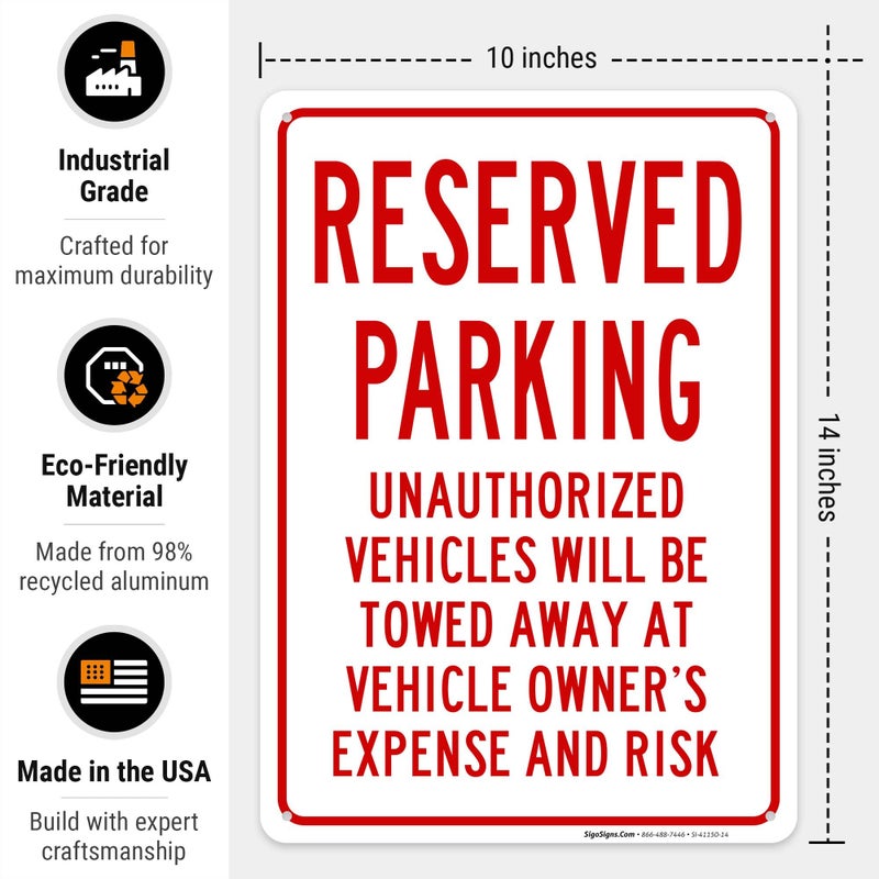 Sigo Signs Reserved Parking Unauthorized Vehicles Will Be Towed Sign, 10x14 Inches, Rust Free .040 Aluminum, Fade Resistant, Made in USA - Image 3
